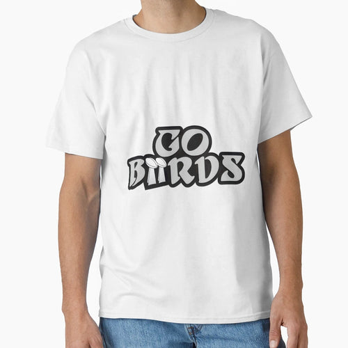 Go Birds Philly Football Fan Gear T-Shirt - Fun Novelty Design for Adults - T-Shirt, Sweatshirt, Hoodie
