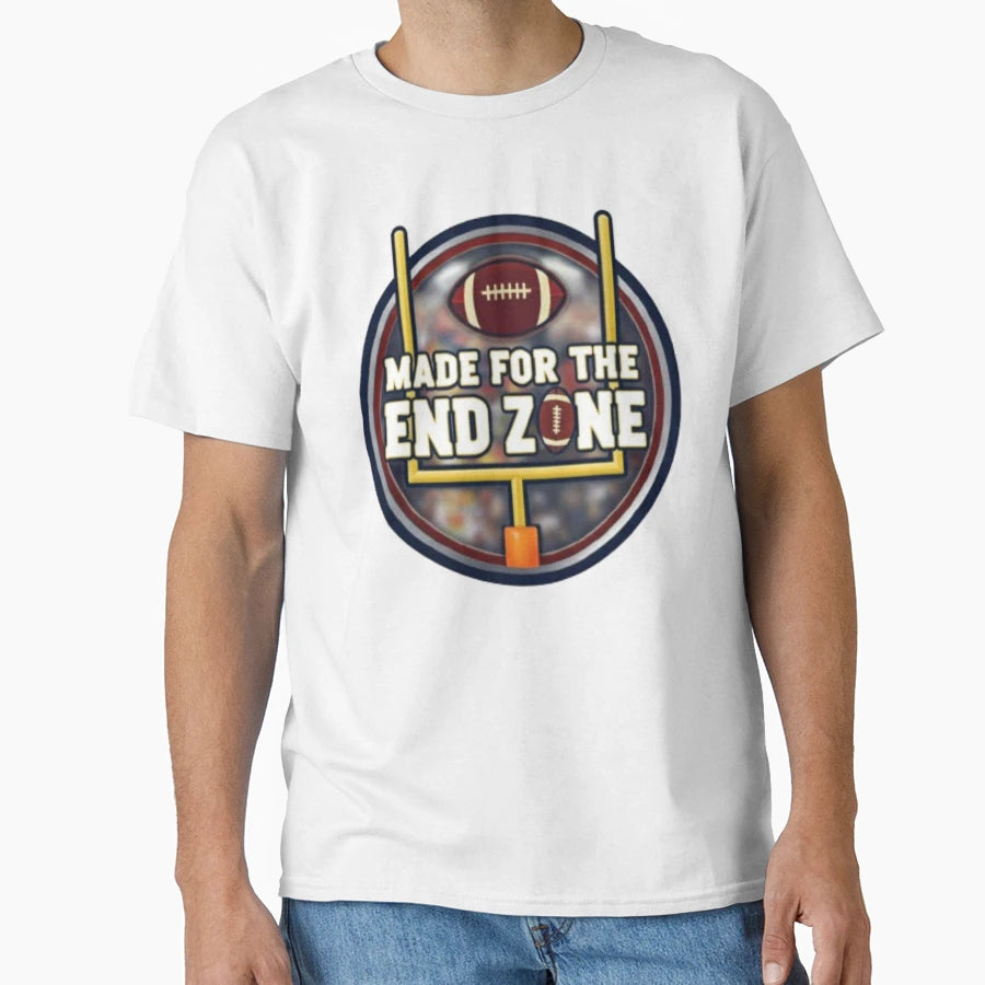 Made Endzone Football Fan Player T-Shirt - Trendy Graphic for Adults - T-Shirt, Sweatshirt, Hoodie