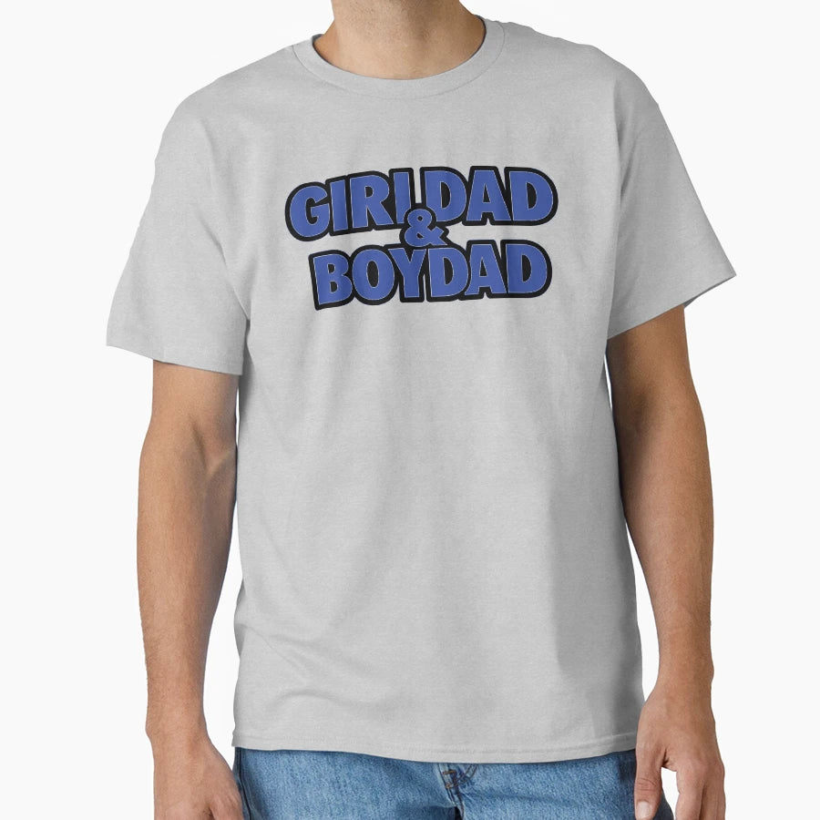 Girldad Boydad Dad Gift T-Shirt - Graphic Print for Adults - T-Shirt, Sweatshirt, Hoodie