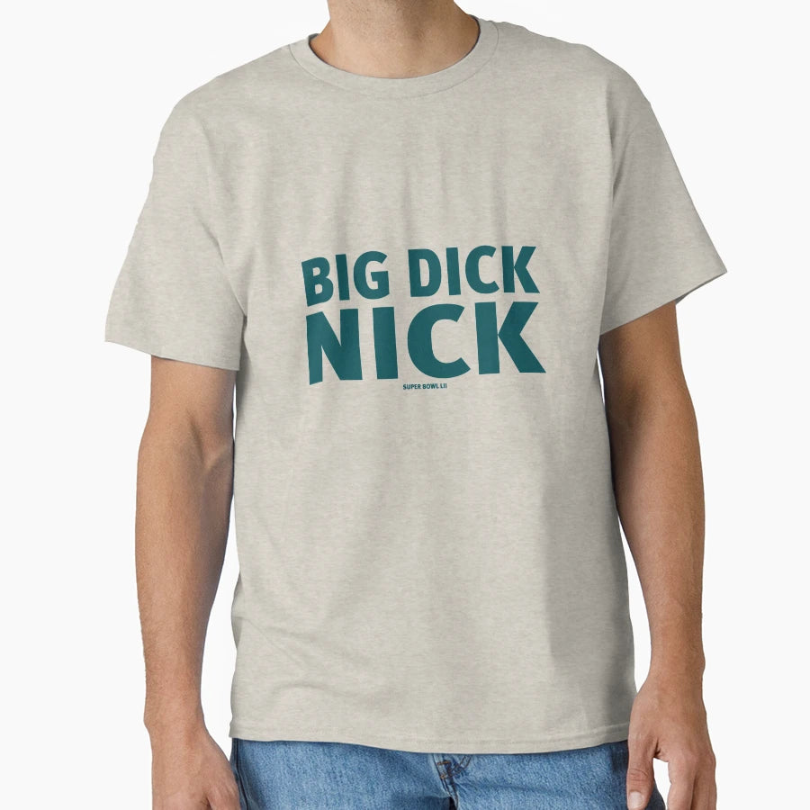 Big Dick Nick T-Shirt - Aesthetic Graphic Unisex - T-Shirt, Sweatshirt, Hoodie