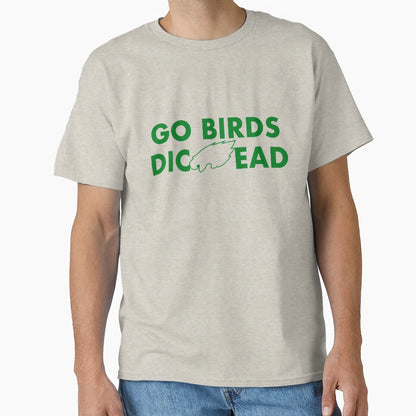 Go Birds Dh T-Shirt - Novelty Apparel Men Women - T-Shirt, Sweatshirt, Hoodie