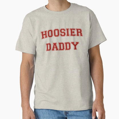 Hoosier Daddy T-Shirt - Minimalist Print Men Women - T-Shirt, Sweatshirt, Hoodie