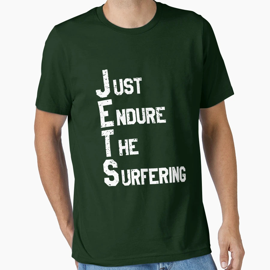 Jets Just Endure Suffering T-Shirt - Casual Everyday Wear for Adults - T-Shirt, Sweatshirt, Hoodie