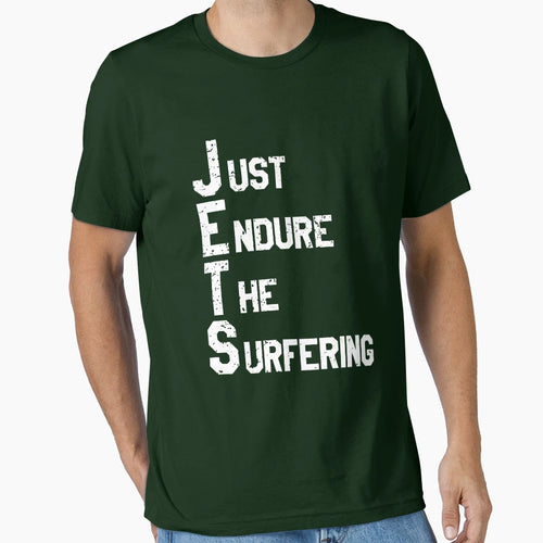 Jets Just Endure Suffering T-Shirt - Casual Everyday Wear for Adults - T-Shirt, Sweatshirt, Hoodie