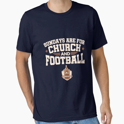 Sundays Are Church And Football T-Shirt - Custom Art Print Unisex - T-Shirt, Sweatshirt, Hoodie