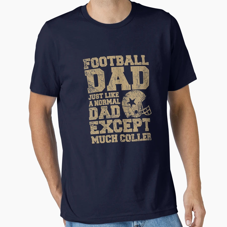 Football Dad T-Shirt - Unique Graphic Unisex - T-Shirt, Sweatshirt, Hoodie