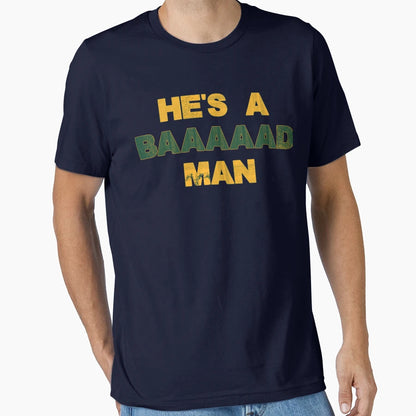 AR Hes Bad Best Gifts T-Shirt - Novelty Apparel Men Women - T-Shirt, Sweatshirt, Hoodie