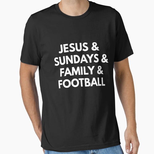 Jesus Sundays Family Football T-Shirt - Casual Everyday Wear Men Women - T-Shirt, Sweatshirt, Hoodie