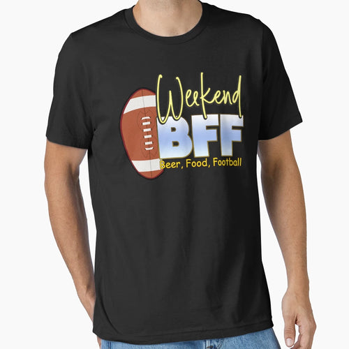 Bff Beer Food Football Lovers Gifts T-Shirt - Minimalist Print Unisex - T-Shirt, Sweatshirt, Hoodie