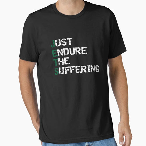 Just Endure Suffering T-Shirt - Trendy Graphic for Adults - T-Shirt, Sweatshirt, Hoodie