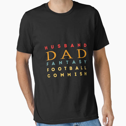 Husband Dad Fantasy Football Commish T-Shirt - Novelty Apparel Unisex - T-Shirt, Sweatshirt, Hoodie