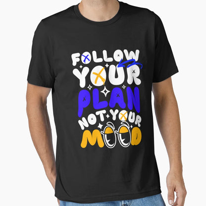 Follow Your Plan T-Shirt - Minimalist Print Unisex - T-Shirt, Sweatshirt, Hoodie