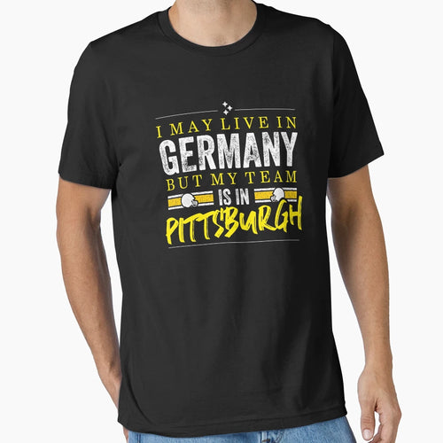 Pittsburgh Football Team Fans From Germany T-Shirt - Unique Graphic Unisex - T-Shirt, Sweatshirt, Hoodie