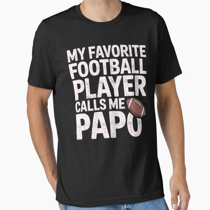 My Favorite Football Player Calls Me T-Shirt - Minimalist Print for Adults - T-Shirt, Sweatshirt, Hoodie