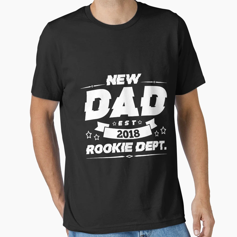 New Dad 2018 Rookie Dept T-Shirt - Aesthetic Graphic for Adults - T-Shirt, Sweatshirt, Hoodie