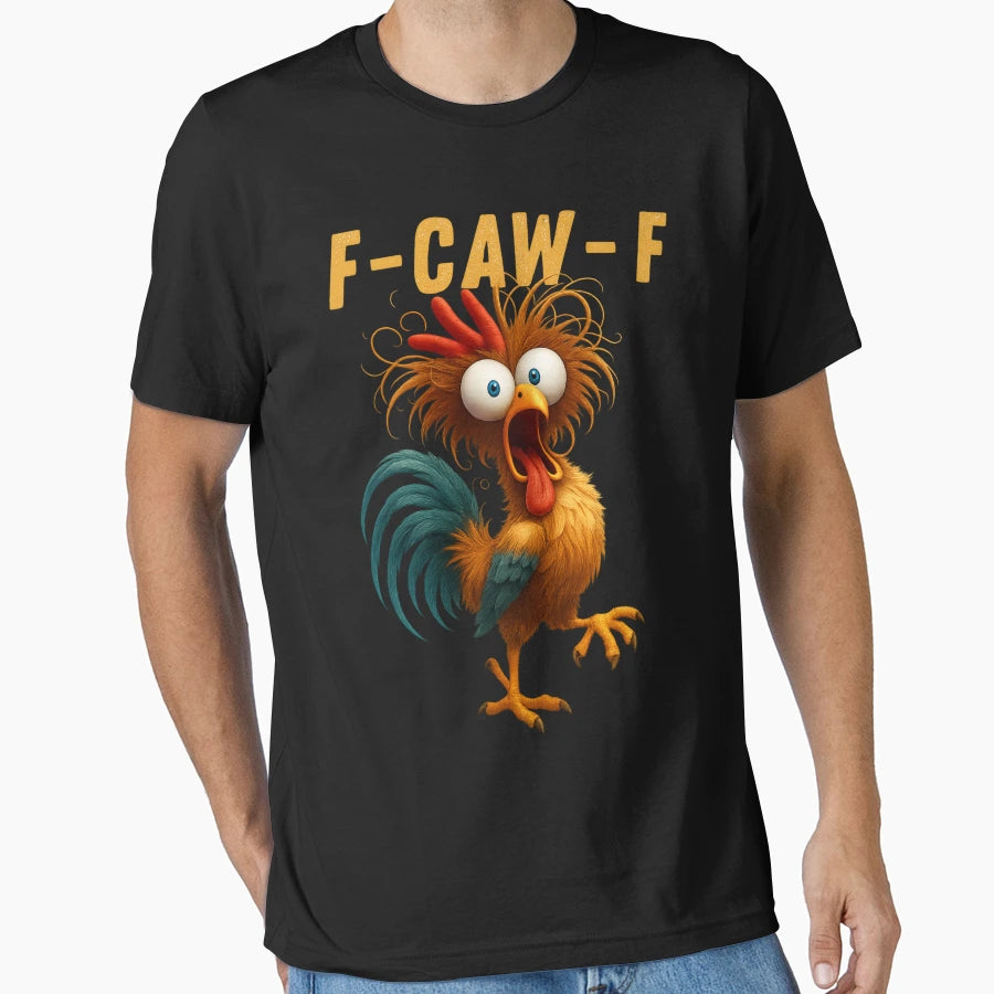 F Caw F T-Shirt - Casual Everyday Wear Unisex - T-Shirt, Sweatshirt, Hoodie