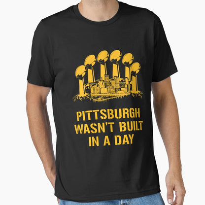 Pittsburgh Wasnt Built Day T-Shirt - Trendy Graphic Unisex - T-Shirt, Sweatshirt, Hoodie