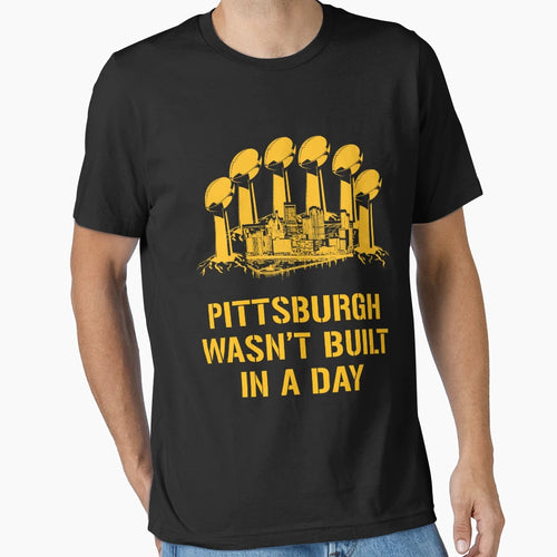Pittsburgh Wasnt Built Day T-Shirt - Trendy Graphic Unisex - T-Shirt, Sweatshirt, Hoodie