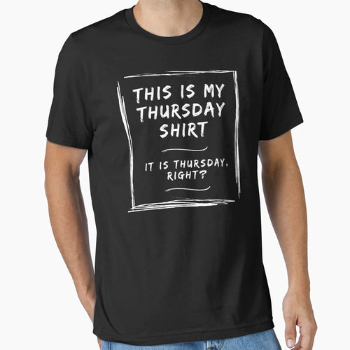 This Is My Thursday It Is Thursday T-Shirt - Trendy Graphic for Adults - T-Shirt, Sweatshirt, Hoodie