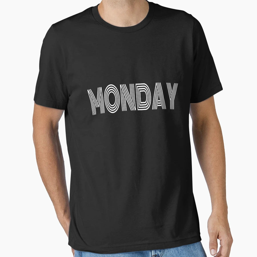 Its Monday Day Week Mondays Days T-Shirt - Unique Graphic Unisex - T-Shirt, Sweatshirt, Hoodie