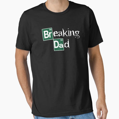 Breaking Dad T-Shirt - Trendy Graphic Men Women - T-Shirt, Sweatshirt, Hoodie