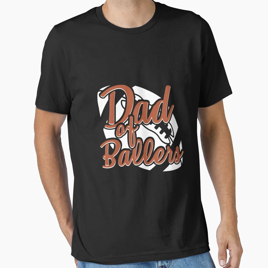 Dad Ballers Funny Football Dad T-Shirt - Minimalist Print Unisex - T-Shirt, Sweatshirt, Hoodie