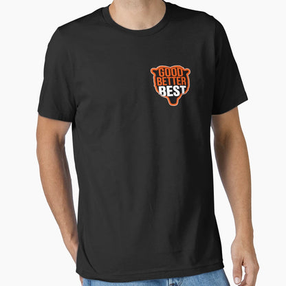Chicago Football Good Better Best Bear T-Shirt - Trendy Graphic Unisex - T-Shirt, Sweatshirt, Hoodie