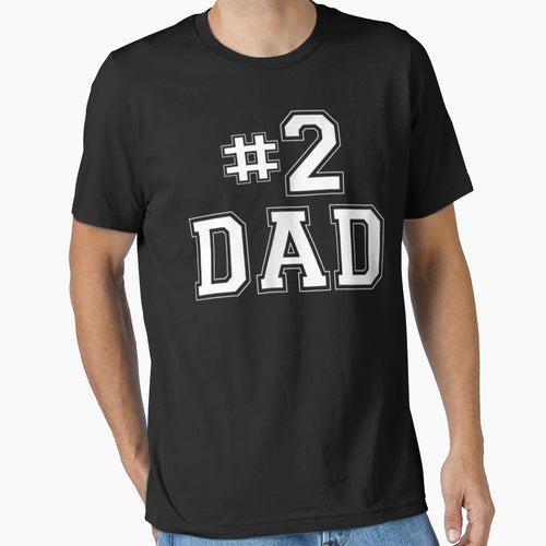 2 Dad T-Shirt - Fun Novelty Design for Adults - T-Shirt, Sweatshirt, Hoodie