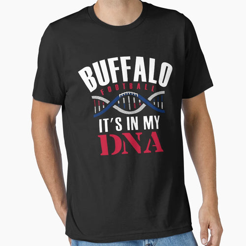 Buffalo Football Fan Its My Dna T-Shirt - Graphic Print Men Women - T-Shirt, Sweatshirt, Hoodie