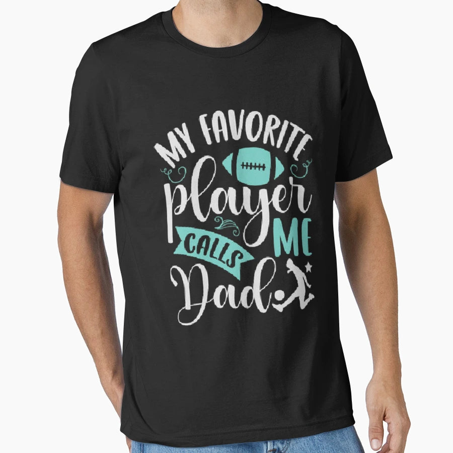 My Favorite Player Calls Me Dad Soccer T-Shirt - Custom Art Print Men Women - T-Shirt, Sweatshirt, Hoodie