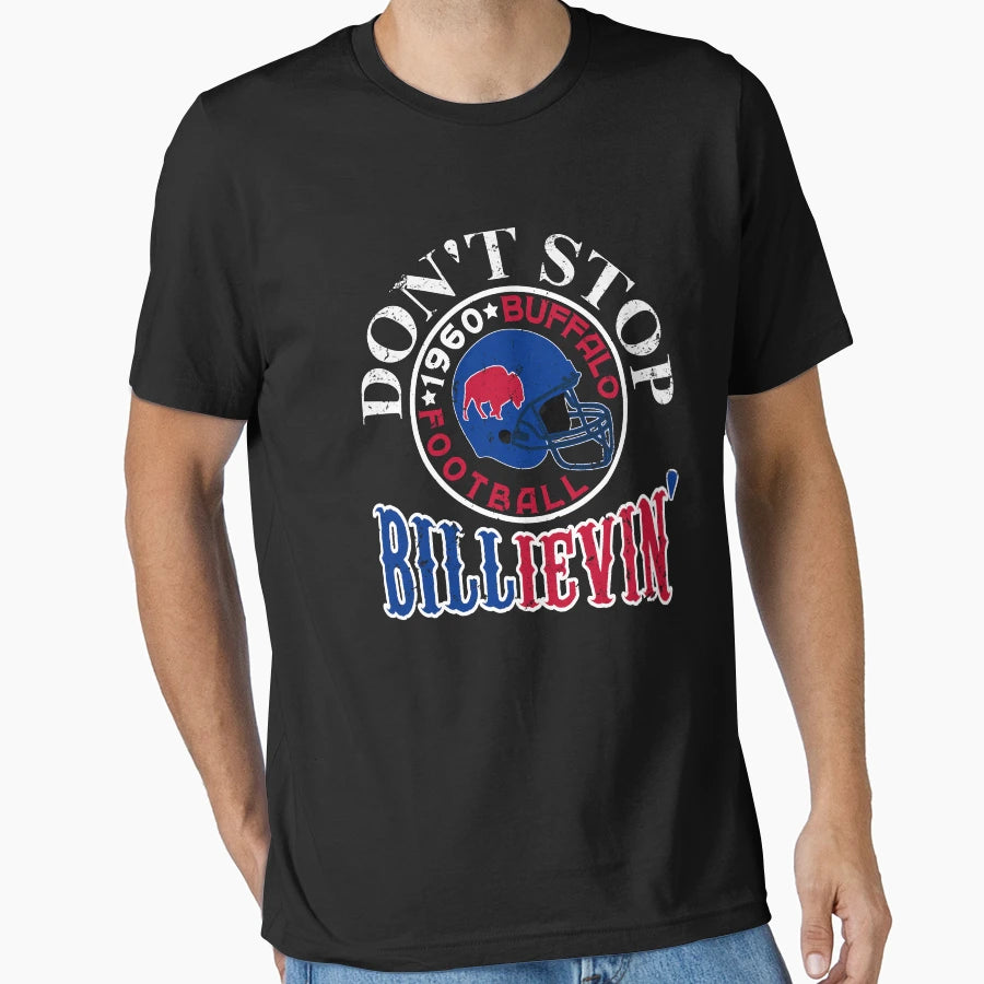 Buffalo Football Fan Funny Dont Stop T-Shirt - Fun Novelty Design Unisex - T-Shirt, Sweatshirt, Hoodie