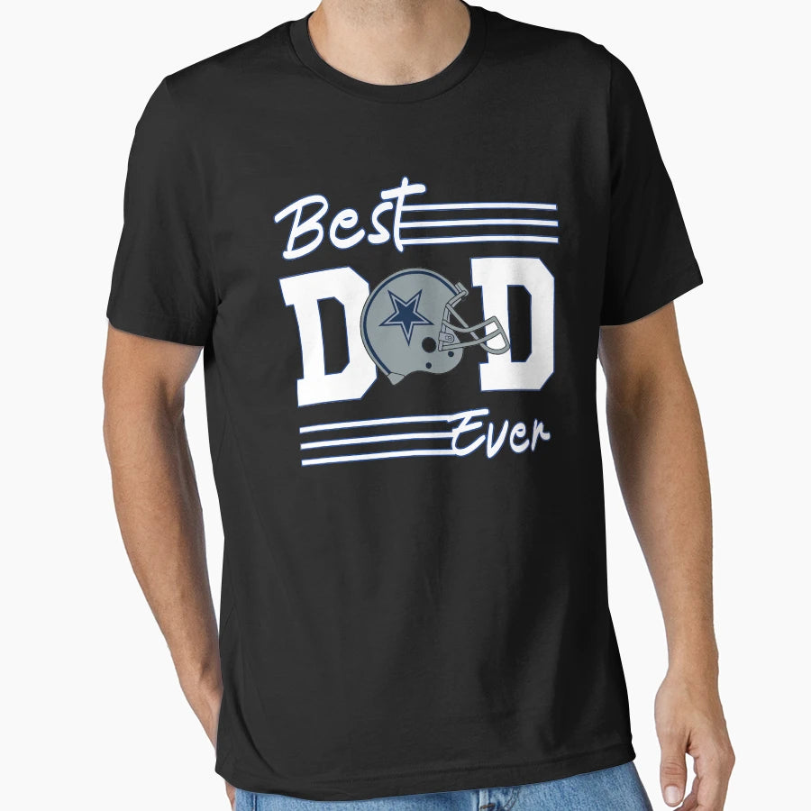 Best Dad Ever Beat Dallas Father Gift T-Shirt - Novelty Apparel for Adults - T-Shirt, Sweatshirt, Hoodie