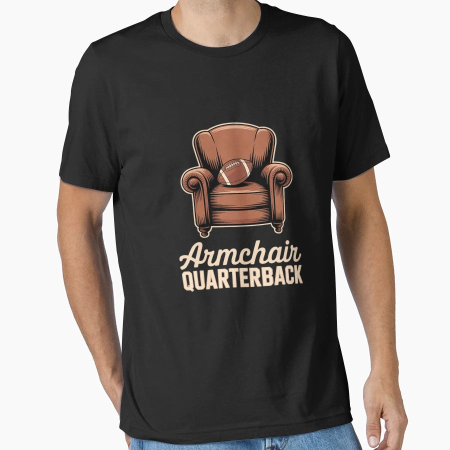 Funny Football Dad Armchair Quarterback Qb T-Shirt - Novelty Apparel Unisex - T-Shirt, Sweatshirt, Hoodie