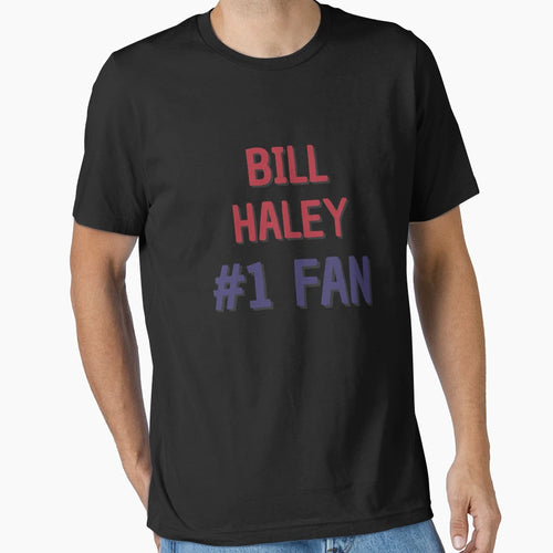 Bill Haley 1 Fan T-Shirt - Novelty Apparel Unisex - T-Shirt, Sweatshirt, Hoodie