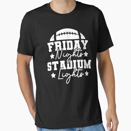 Friday Nights And Stadium Lights T-Shirt - Custom Art Print Unisex - T-Shirt, Sweatshirt, Hoodie