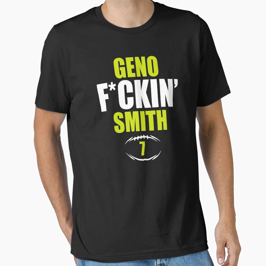 Geno Fuckin Smith 7 T-Shirt - Graphic Print Unisex - T-Shirt, Sweatshirt, Hoodie