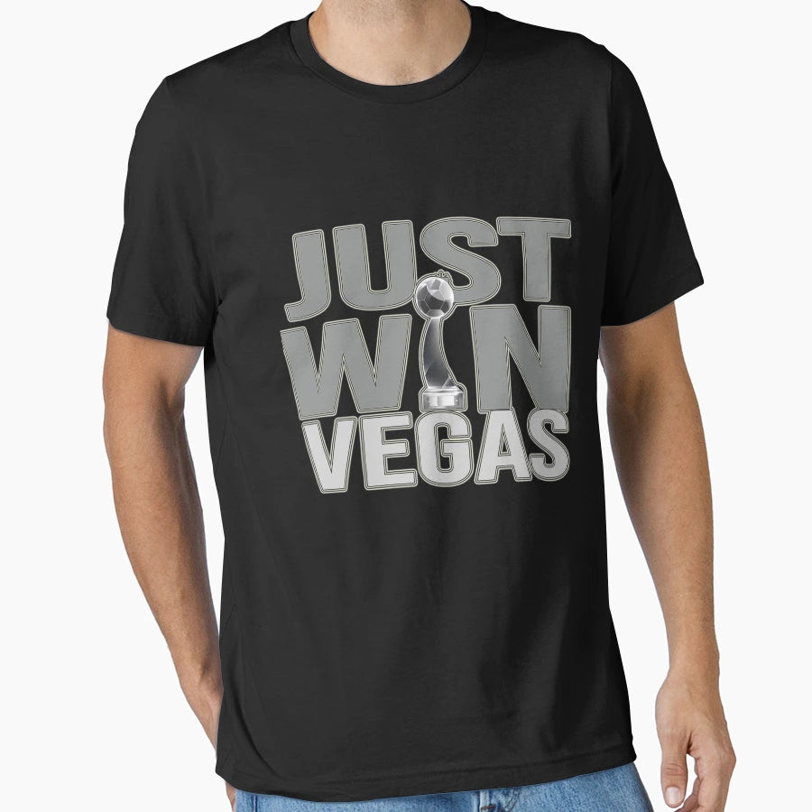 Just Win Vegas Win T-Shirt - Minimalist Print Unisex - T-Shirt, Sweatshirt, Hoodie