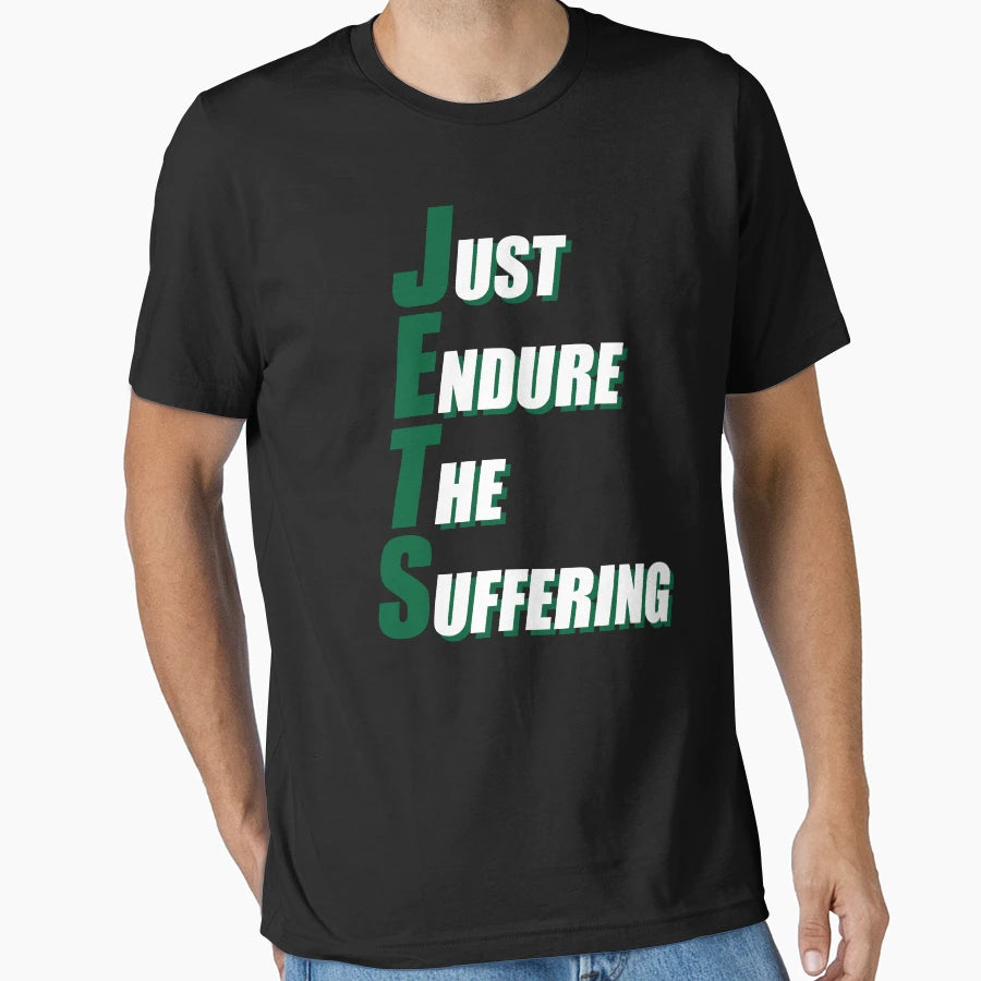 Just Endure Suffering T-Shirt - Graphic Print Unisex - T-Shirt, Sweatshirt, Hoodie