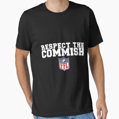Fantasy Football Commish Funny Respect T-Shirt - Graphic Print for Adults - T-Shirt, Sweatshirt, Hoodie
