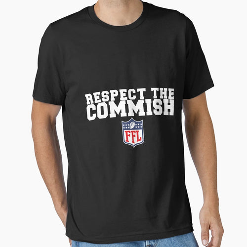Fantasy Football Commish Funny Respect T-Shirt - Graphic Print for Adults - T-Shirt, Sweatshirt, Hoodie
