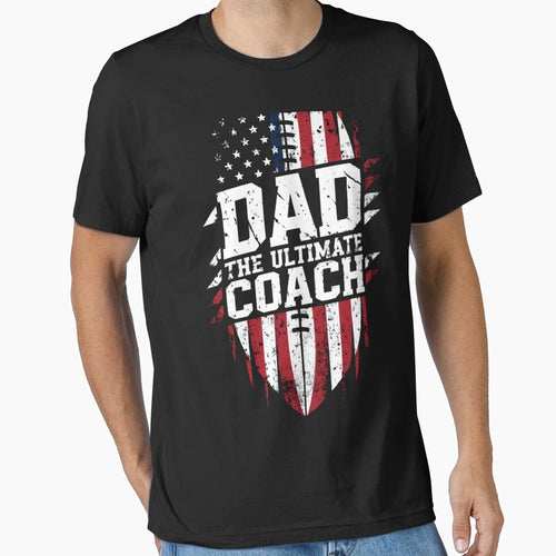 Dad Ultimate Coach T-Shirt - Casual Everyday Wear Men Women - T-Shirt, Sweatshirt, Hoodie