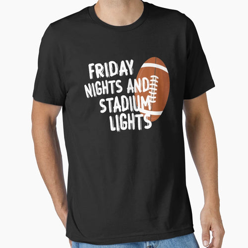 Friday Nights And Stadium Lights T-Shirt - Custom Art Print for Adults - T-Shirt, Sweatshirt, Hoodie