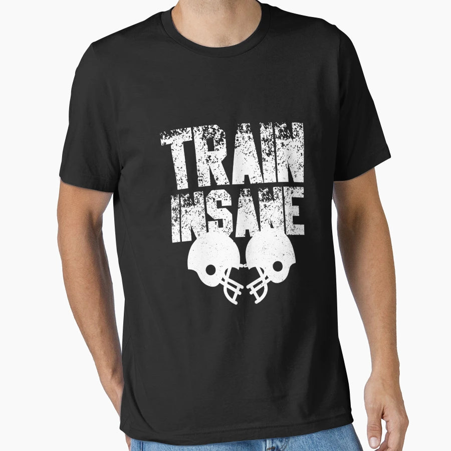 Football Train Insane T-Shirt - Custom Art Print Men Women - T-Shirt, Sweatshirt, Hoodie