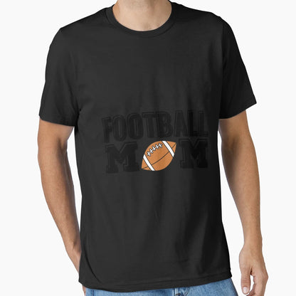 Football Mom Gift T-Shirt - Custom Art Print Unisex - T-Shirt, Sweatshirt, Hoodie