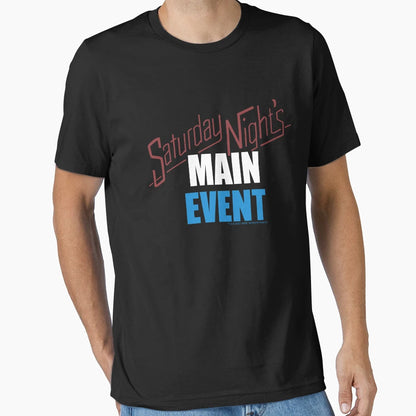 Saturday Night S Main Event T-Shirt - Fun Novelty Design Men Women - T-Shirt, Sweatshirt, Hoodie