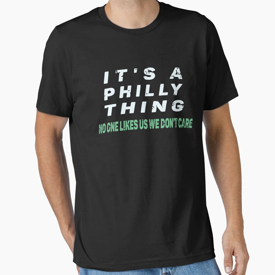 Its Philadelphia Thing Fan Philly Its T-Shirt - Novelty Apparel Unisex - T-Shirt, Sweatshirt, Hoodie