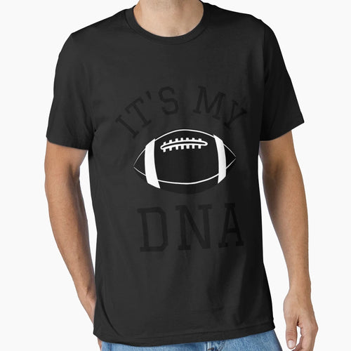 Its My Dna American Football T-Shirt - Custom Art Print Unisex - T-Shirt, Sweatshirt, Hoodie