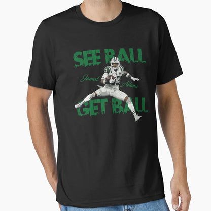 Jamal Adams See Ball Get Ball T-Shirt - Casual Everyday Wear Unisex - T-Shirt, Sweatshirt, Hoodie