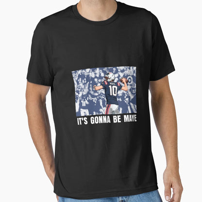 Its Gonna Be Maye T-Shirt - Novelty Apparel Men Women - T-Shirt, Sweatshirt, Hoodie