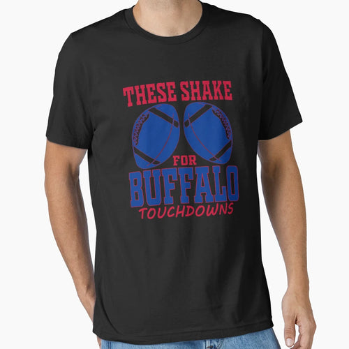 Buffalo Football Fan Funny These T-Shirt - Custom Art Print for Adults - T-Shirt, Sweatshirt, Hoodie